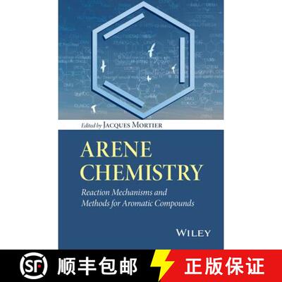 【3-4周达】Arene Chemistry: Reaction Mechanisms And Methods For Aromatic Compounds [Wiley化学化工] [9781118752012]