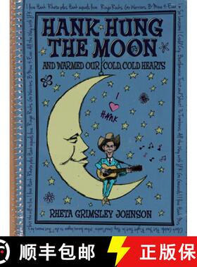 预订 Hank Hung the Moon . . . and Warmed Our Cold, Cold Hearts [9781588382849]