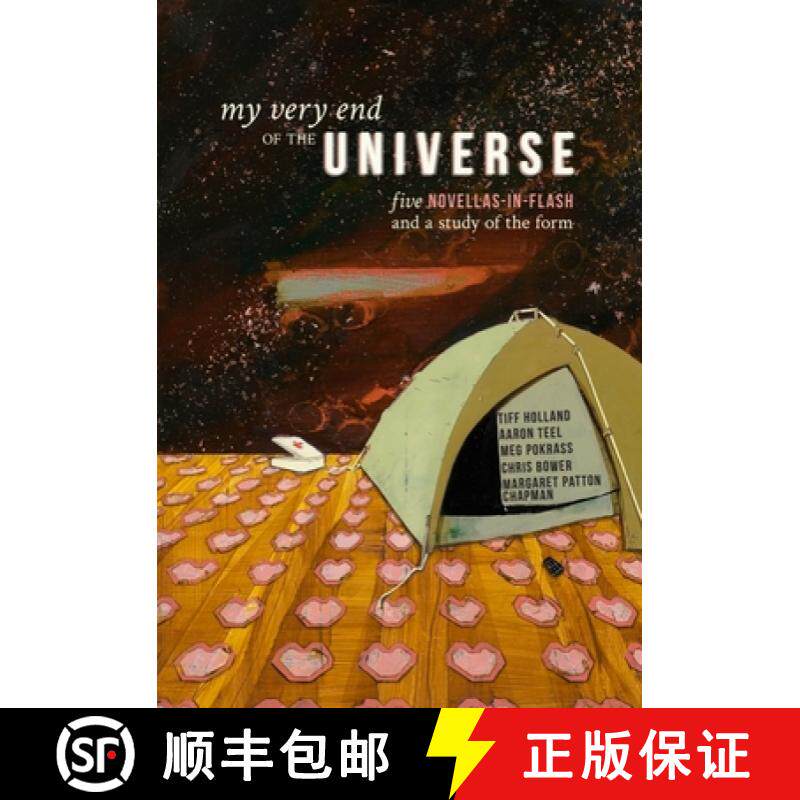 预订 My Very End of the Universe: Five Novellas-In-Flash and a Study of the Form [9780988764583]