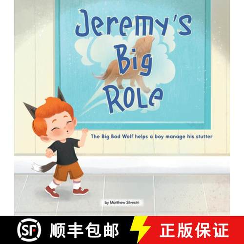 预订 Jeremy's Big Role: The Big Bad Wolf Helps a Boy Manage His Stutter [9781223183596]