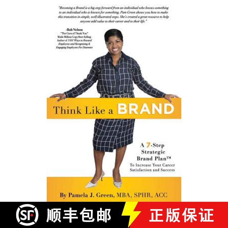 【2-3周达】Think Like A Brand: A 7-Step Strategic Brand Plan To Increase Your Career Satisfaction and... [9780988680449]