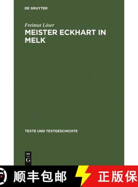 【3-4周达】Meister Eckhart in Melk: Studien Zum Redaktor Lienhart Peuger. Mit Einer Edition Des Trakt... [9783484360488]