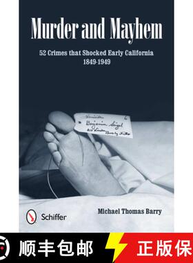 【3-4周达】Murder and Mayhem: 52 Crimes That Shocked Early California 1849-1949 [9780764339684]