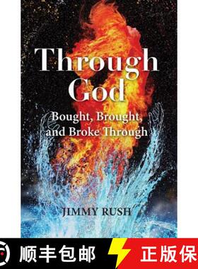 预订 Through God: Bought, Brought, and Broke Through [9780692150986]