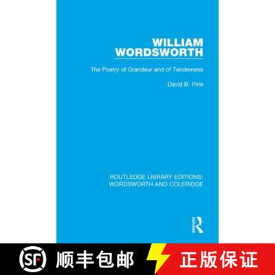 【3-4周达】精装 William Wordsworth: The Poetry of Grandeur and of Tenderness [9781138670211]