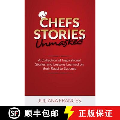 【3-4周达】Chefs Stories: Unmasked: A Collection of Inspirational Stories and Lessons Learned on Thei... [9781925288865]