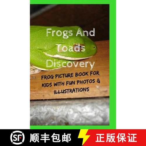 预订 Frogs And Toads Discovery: Frog Picture Book For Kids With Fun Photos & Illustrations [9783743996427]