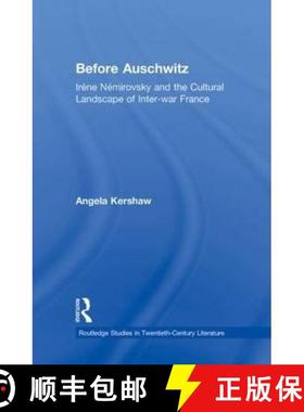 【3-4周达】Before Auschwitz: Irene Nemirovsky and the Cultural Landscape of Inter-war France [9780415891035]