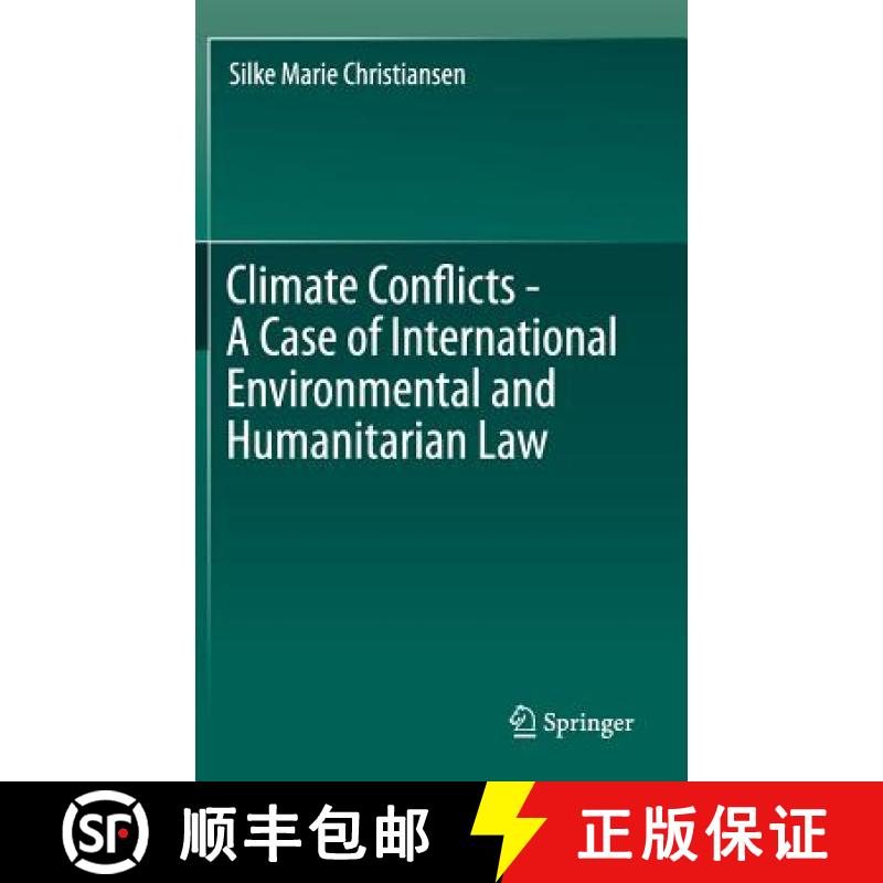 【3-4周达】Climate Conflicts - A Case of International Environmental and Humanitarian Law [9783319279435]