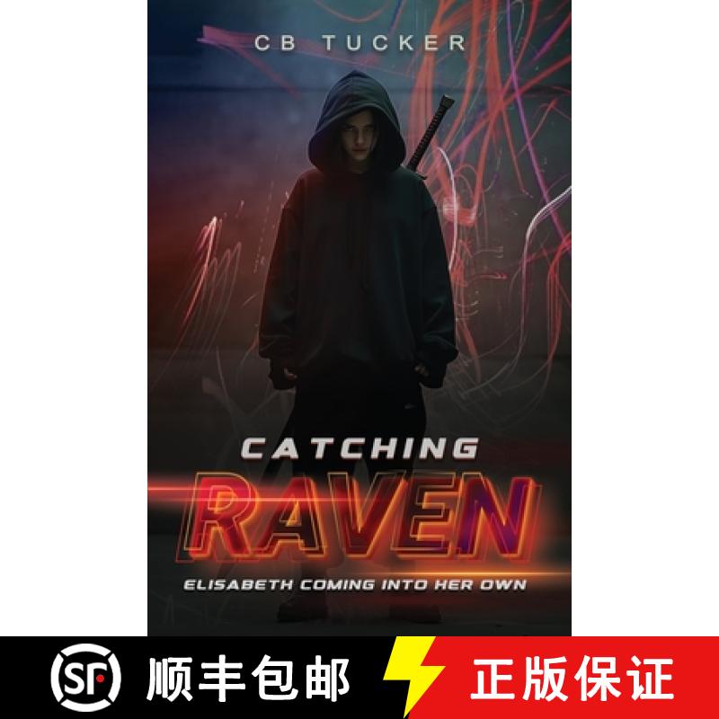 【3-4周达】Catching Raven: Volume 3: Elizabeth Raven Coming Into Her Own [9781966088929]