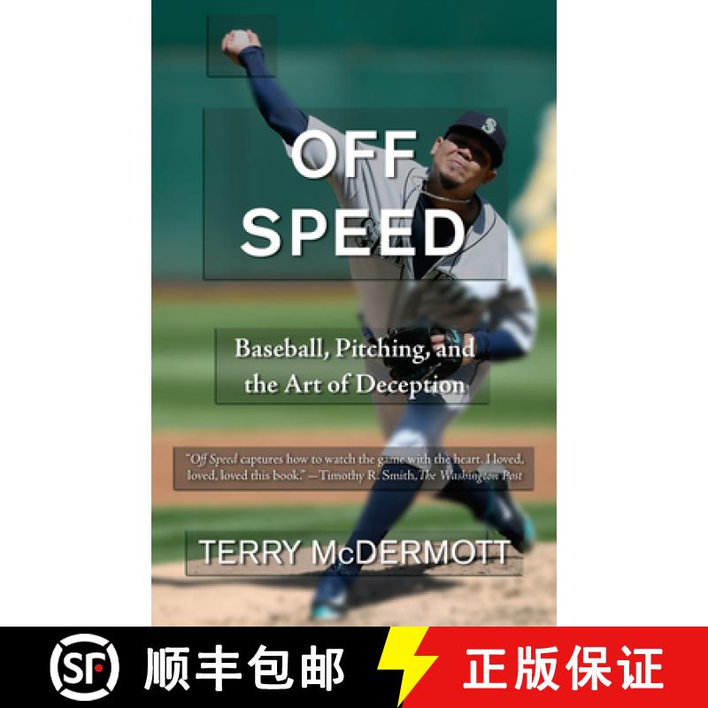 【3-4周达】Off Speed: Baseball, Pitching, and the Art of Deception [9780307741981]