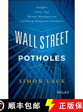 【3-4周达】Wall Street Potholes: Insights From Top Money Managers On Avoiding Dangerous Products [Wil... [9781119093275]