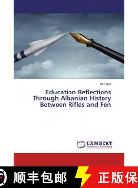 预订 Education Reflections Through Albanian History Between Rifles and Pen [9786200225443]