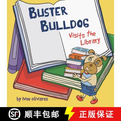 【3-4周达】Buster Bulldog Visits the Library: A Funny Children's Picture Book About Reading, Adventur... [9781738423019]