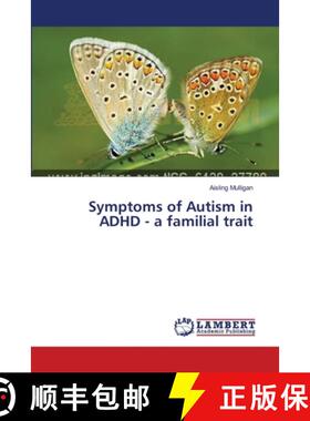 预订 Symptoms of Autism in ADHD - a familial trait [9783659226380]