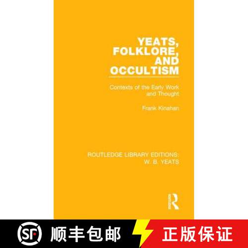 【3-4周达】精装 Yeats, Folklore, and Occultism: Contexts of the Early Work and Thought [9781138687233]