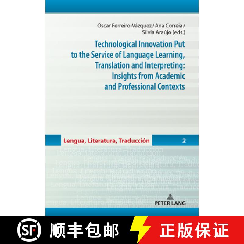 【3-4周达】Technological Innovation Put to the Service of Language Learning, Translation and Interpre... [9783631889138]