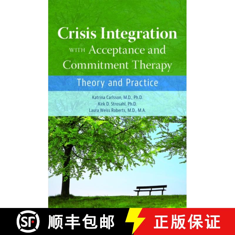 【3-4周达】Crisis Integration With Acceptance and Commitment Therapy : Theory and Practice [9781615373253]
