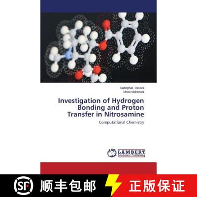 预订 Investigation of Hydrogen Bonding and Proton Transfer in Nitrosamine [9783659617652]