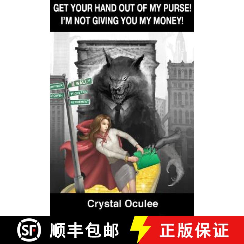 预订 Get Your Hand Out of My Purse! I'm Not Giving You My Money! [9780989935807]