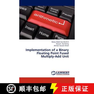 【3-4周达】Implementation of a Binary Floating Point Fused Multiply-Add Unit [9783846546215]