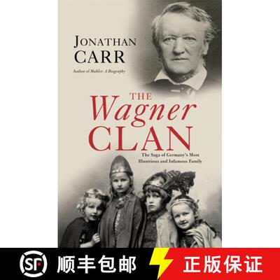 【3-4周达】The Wagner Clan: The Saga of Germany's Most Illustrious and Infamous Family [9780802143990]
