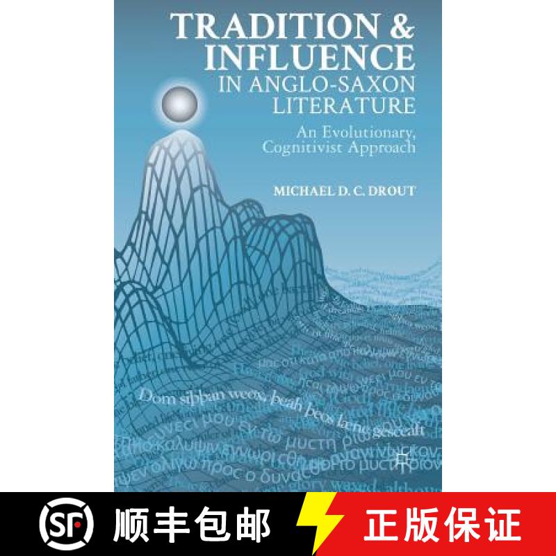 【3-4周达】Tradition and Influence in Anglo-Saxon Literature : An Evolutionary, Cognitivist Approach [9781349459544]