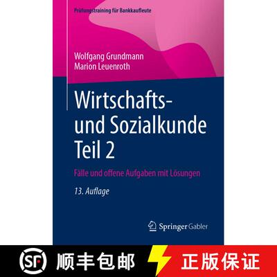【3-4周达】Wirtschafts- und Sozialkunde Teil 2: Fälle und offene Aufgaben mit Lösungen (13. Auflage... [9783658487201]