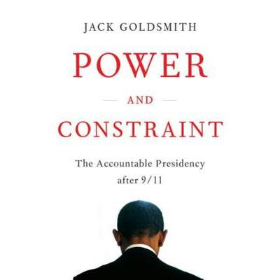 【4周达】Power and Constraint: The Accountable Presidency After 9/11 [9780393081336]