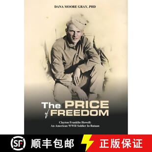【3-4周达】The Price of Freedom: Clayton Franklin Howell (1919 - 1942) An American WWII Soldier in Ba... [9798998599903]