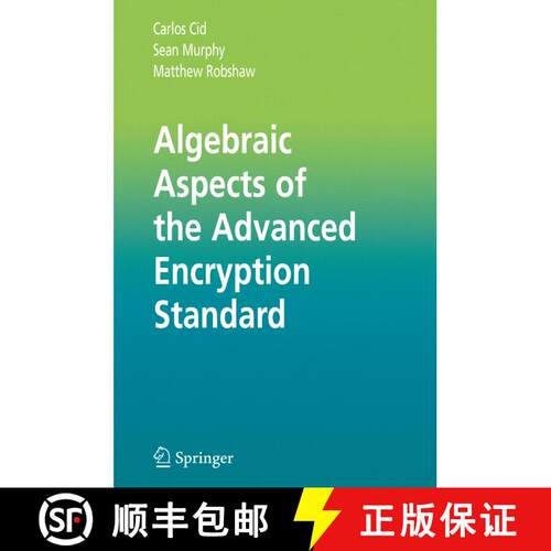 【3-4周达】精装 Algebraic Aspects of the Advanced Encryption Standard [9780387243634]