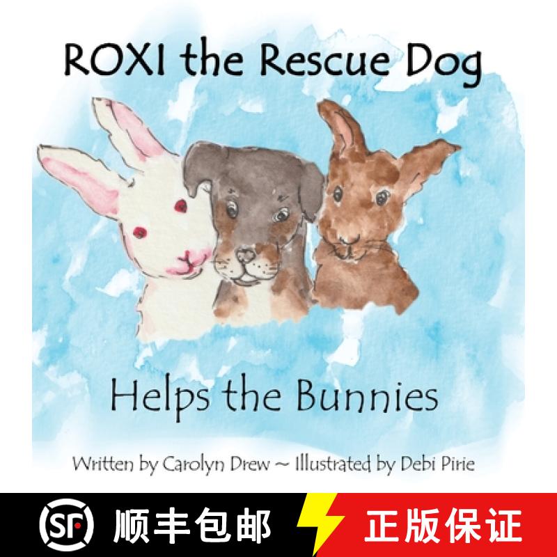 【2-3周达】ROXI the Rescue Dog - Helps the Bunnies: A Story About Animal Compassion & Kindness for Ki... [9781999179052]