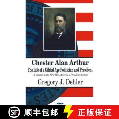 【3-4周达】Chester Alan Arthur: The Life of a Gilded Age Politician & President192 [9781600210792]