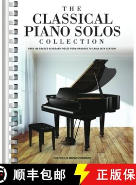 【3-4周达】The Classical Piano Solos Collection: 106 Graded Pieces from Baroque to the 20th C. Compil... [9781540046604]