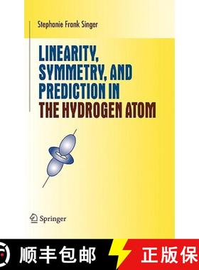 【3-4周达】Linearity, Symmetry, and Prediction in the Hydrogen Atom [9780387246376]