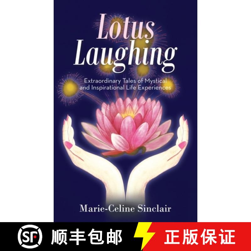 【3-4周达】Lotus Laughing: Extraordinary Tales of Mystical and Inspirational Life Experiences [9781504318433]