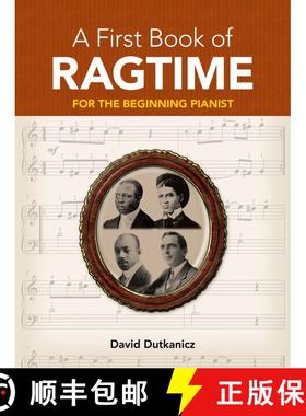 预订 A First Book of Ragtime: 24 Arrangements for the Beginning Pianist with Downloadable Mp3s [9780486481289]