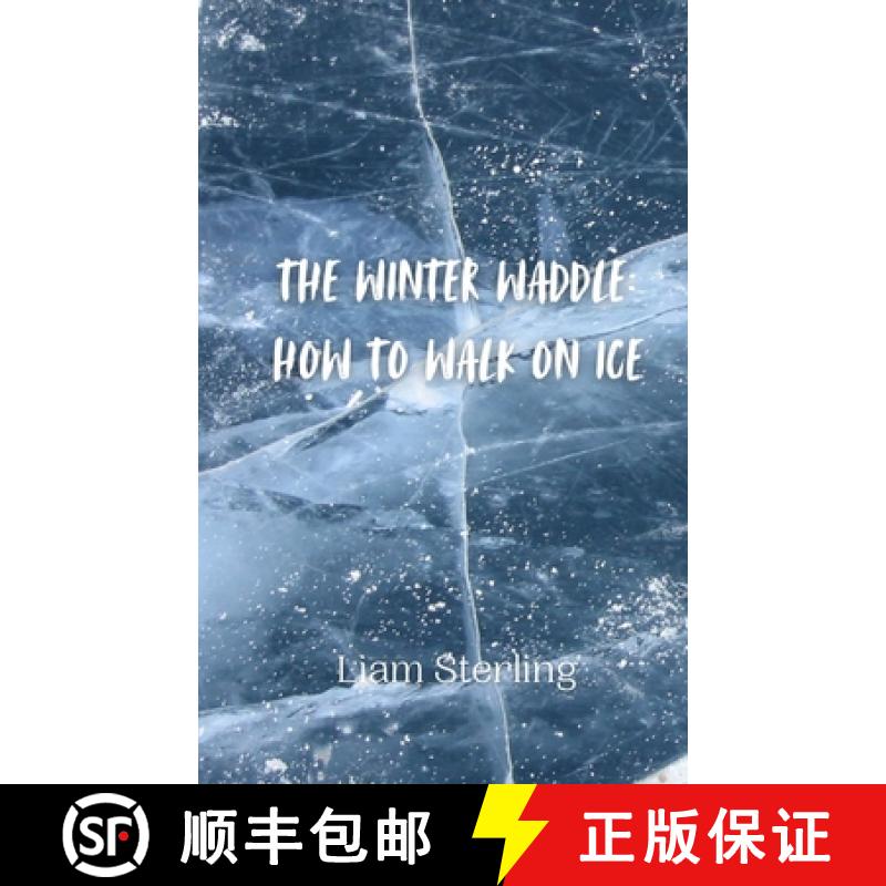 【3-4周达】The Winter Waddle: How to Walk on Ice [9789916941959]