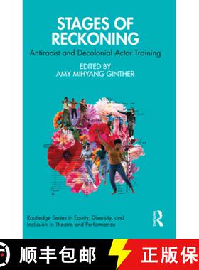 【3-4周达】Stages of Reckoning: Antiracist and Decolonial Actor Training [9781032225432]