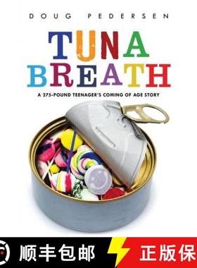【3-4周达】Tuna Breath: A 275-Pound Teenager's Coming of Age Story [9781452575797]
