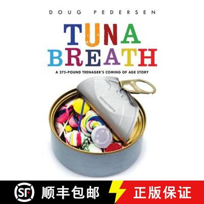 【3-4周达】Tuna Breath: A 275-Pound Teenager's Coming of Age Story [9781452575797]