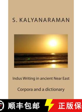 预订 Indus Writing in Ancient Near East: Corpora and a Dictionary [9780982897188]