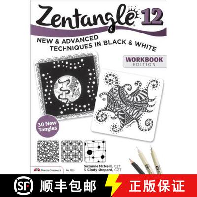 【3-4周达】Zentangle 12, Workbook Edition: New and Advanced Techniques in Black and White [9781497200203]