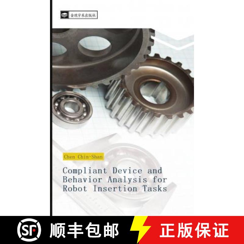 预订 Compliant Device and Behavior Analysis for Robot Insertion Tasks [9783330824676]
