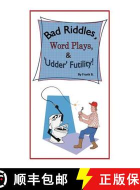 【3-4周达】Bad Riddles, Word Plays, & 'Udder' Futility! By Frank B. [9781545628881]