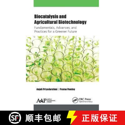 【3-4周达】Biocatalysis and Agricultural Biotechnology: Fundamentals, Advances, and Practices for a G... [9781774631683]