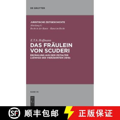 【3-4周达】Das Fräulein von Scuderi：Erzählung aus dem Zeitalter Ludwigs des Vierzehnten (1819). Mi... [9783110246025]