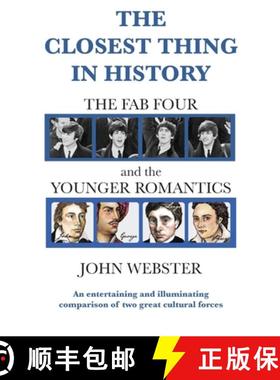 预订 The Closest Thing in History: The Fab Four and the Younger Romantics [9781068332807]