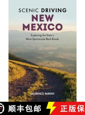【3-4周达】Scenic Driving New Mexico : Exploring the State's Most Spectacular Back Roads [9781493036035]