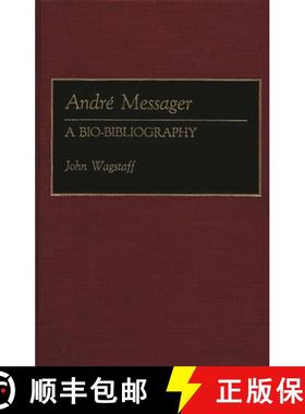 预订 Andre Messager: A Bio-Bibliography [9780313257360]
